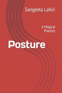 Posture: A Magical Practice