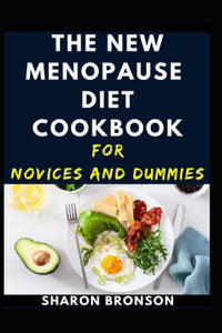 New Menopause Diet Cookbook For Novices And Dummies