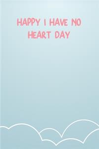 Happy I Have No Heart Day