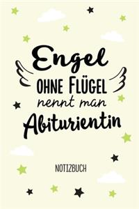 Engel ohne Flügel nennt man Abiturientin