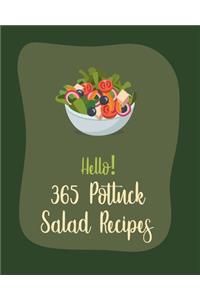 Hello! 365 Potluck Salad Recipes