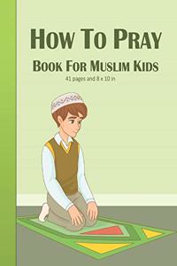 How to Pray Book for Muslim Kids
