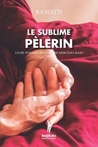 Le Sublime Pèlerin