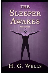 The Sleeper Awakes Annotated