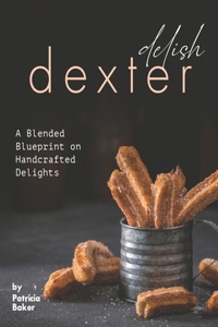 Delish Dexter