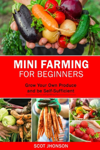 Mini Farming for Beginners
