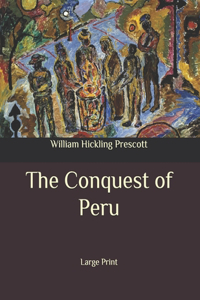The Conquest of Peru