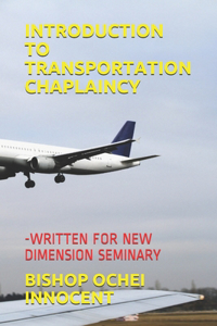 Introduction to Transportation Chaplaincy
