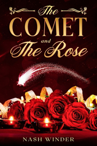 The Comet and The Rose