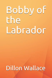 Bobby of the Labrador