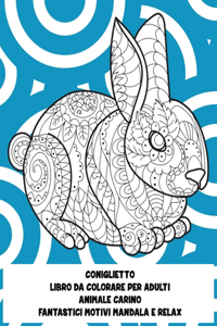 Libro da colorare per adulti - Fantastici motivi Mandala e relax - Animale carino - Coniglietto