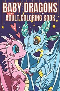 Baby Dragons Adult Coloring Book