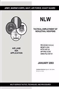 FM 3-22.40 (FM 90-40) Tactical Employment of Nonlethal Weapons