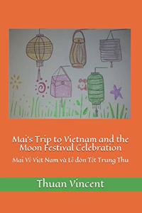 Mai's Trip to Vietnam and the Moon Festival Celebration