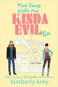 Five Days With My Kinda Evil Ex: Ex, Cameras, Action! A Fun, Feel-Good RomCom