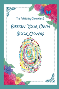 The Publishing Chronicles 2