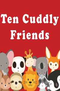 Ten Cuddly Friends