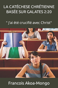 Catéchese Chrétienne Basée Sur Galates 2