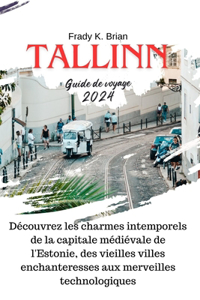 Tallinn Guide de voyage 2024