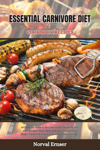 Essential Carnivore Diet Cookbook Recipes