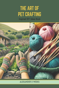 The Art of Pet Crafting