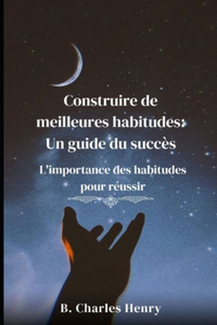 Construire de meilleures habitudes