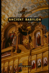 Lost Treasure of Ancient Babylon
