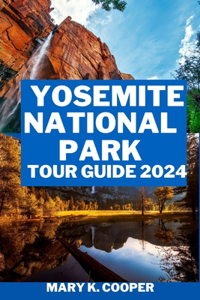 Yosemite National Park Tour Guide 2024