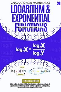 Logarithm & Exponential Functions For Comprehensive Study
