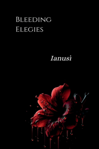 Bleeding Elegies
