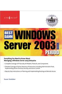 The Best Damn Windows Server 2003 Book Period