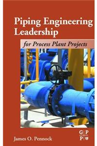 Piping Engineering Leadership for Process Plant Projects