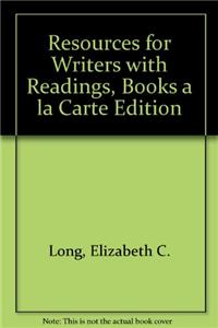 Resources for Writers with Readings, Books a la Carte Edition