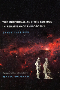 Individual and the Cosmos in Renaissance Philosophy