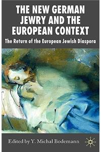 New German Jewry and the European Context