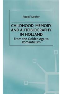 Childhood, Memory and Autobiography in Holland