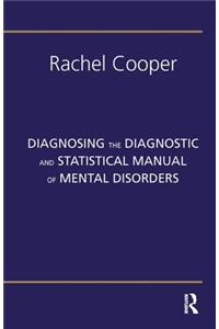 Diagnosing the Diagnostic and Statistical Manual of Mental Disorders