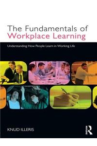 The Fundamentals of Workplace Learning
