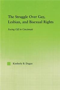 Struggle Over Gay, Lesbian, and Bisexual Rights
