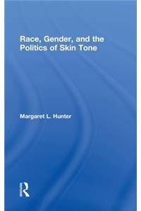 Race, Gender, and the Politics of Skin Tone