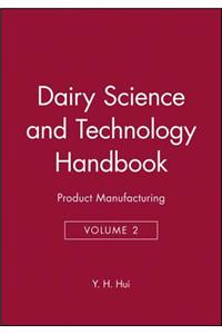 Dairy Science and Technology Handbook, Volume 2