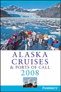 Frommer's Alaska Cruises and Ports of Call (Frommer's Cruises)
