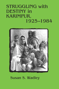 Struggling with Destiny in Karimpur, 1925-1984