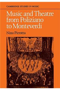 Music and Theatre from Poliziano to Monteverdi