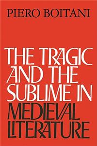 The Tragic and the Sublime in Medieval Literature