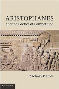 Aristophanes and the Poetics of Competition
