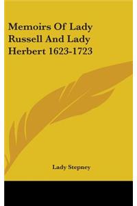 Memoirs Of Lady Russell And Lady Herbert 1623-1723