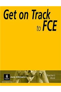 Get on Track to FCE Teacher's Book
