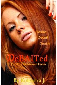 DeBAITed Deaths Unknown Face