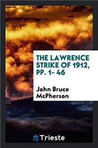 The Lawrence Strike of 1912, pp. 1- 46